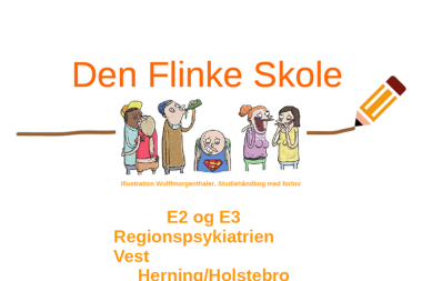 Den flinke skole - tilbud til langtidsindlagte psykiatriske patienter